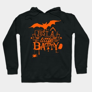 JUST A LITTLE BATTY Hoodie